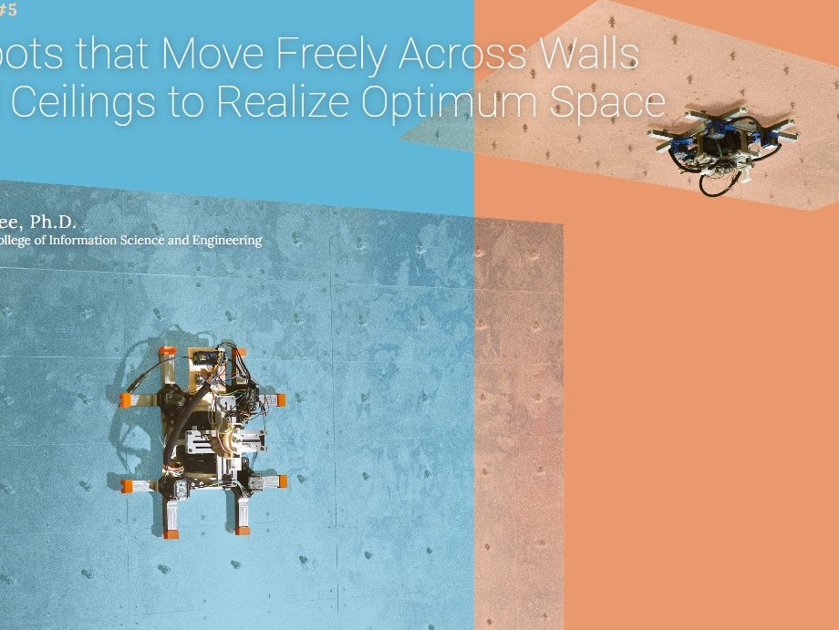 Robots that Move Freely Across Walls and Ceilings to Realize Optimum Space