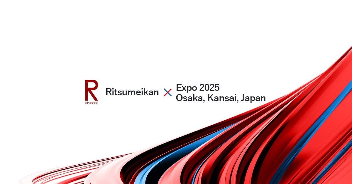 Initiatives for the Expo 2025 Osaka, Kansai, Japan Ritsumeikan×Expo