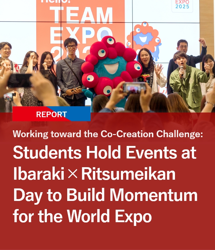Working toward the Co-Creation Challenge: Students Hold Events at Ibaraki x Ritsumeikan Day to Build Momentum for the World Expo