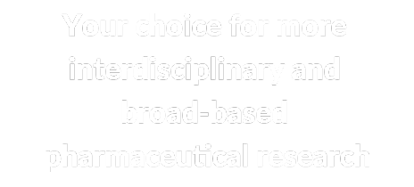 Your choice for more interdisciplinary and broad-based pharmaceutical research