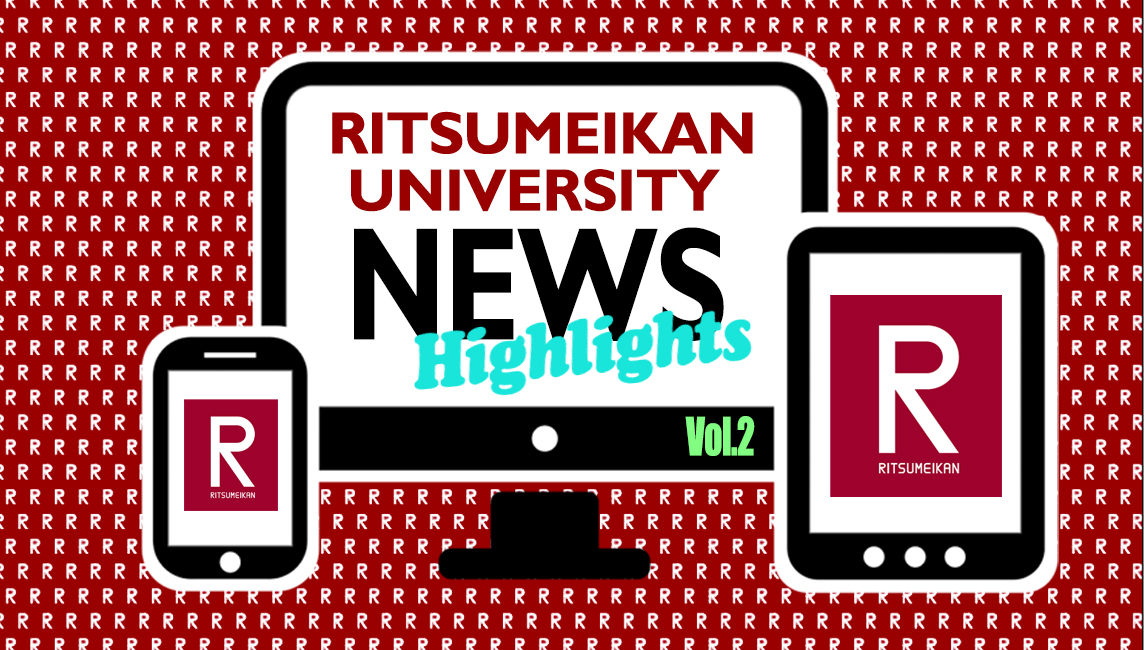 Ritsumeikan University in the News from around the Web - Highlights Volume 2
