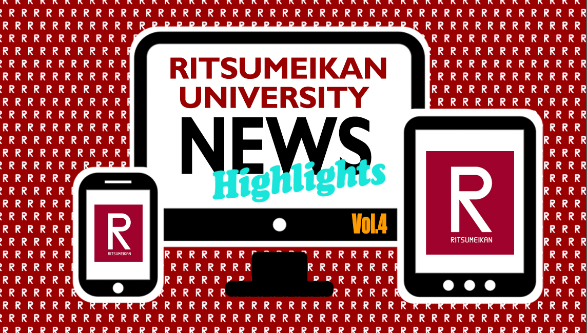 Ritsumeikan University in the News from around the Web - Highlights Volume 4